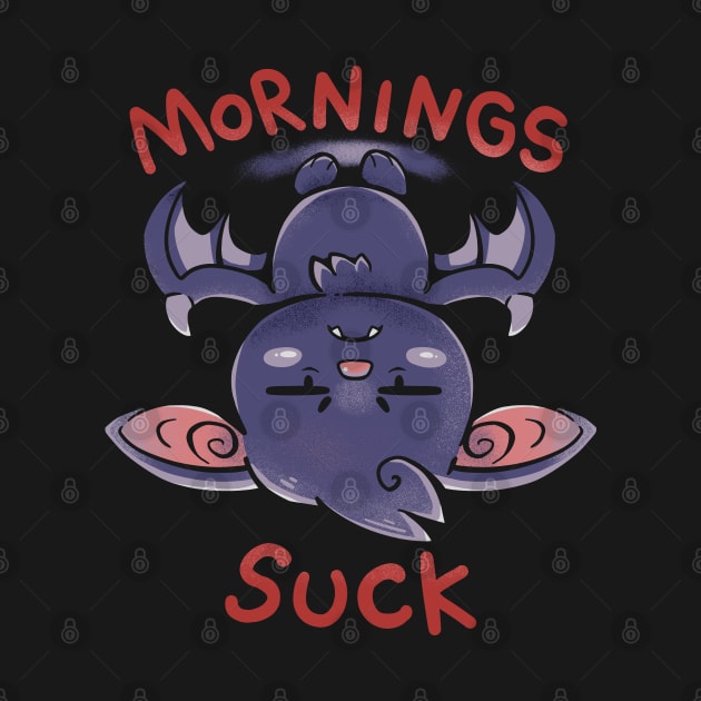 Mornings Suck Bat by TechraNova