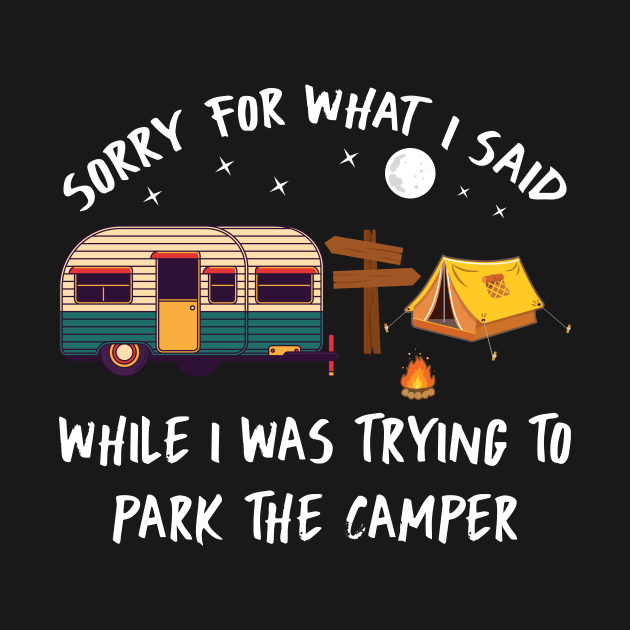 Sorry for what I said Parking the Camper Funny by zellaarts