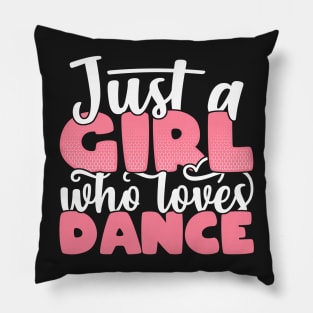 Just A Girl Who Loves Dance - Cute Dancer gift graphic Pillow