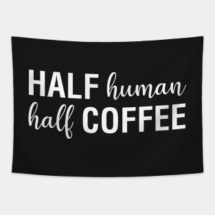 Half Human Half Coffee Tapestry