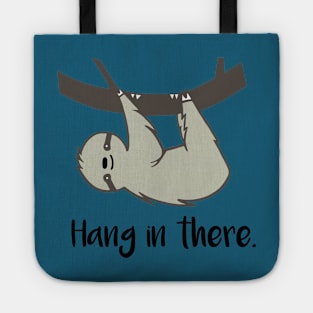 Hang In There Tote