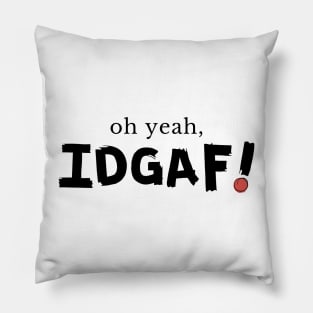 IDGAF Pillow