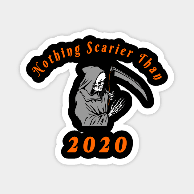 Nothing Scarier Than 2020 svg, Halloween funny svg, Halloween file for cricut, 2020 Halloween svg, 2020 halloween sublimation Magnet by flooky