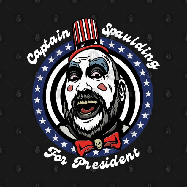 House of 1000 Corpses Captain Spaulding for President by PopcornShow