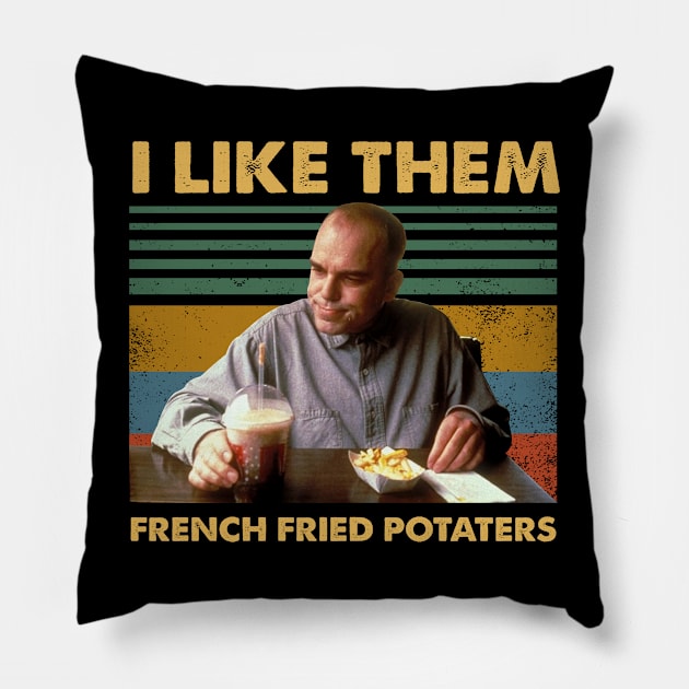 Sling Blade like them french fried potaters vintage Pillow by chancgrantc@gmail.com