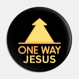 One Way Jesus | Christian Pin