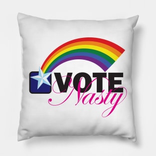 VOTE Nasty LGBTQ Pillow