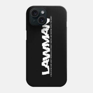 Lawman Logo! Phone Case