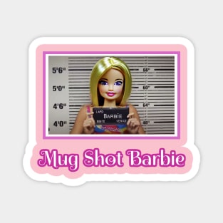 Mug shot Barbie Magnet