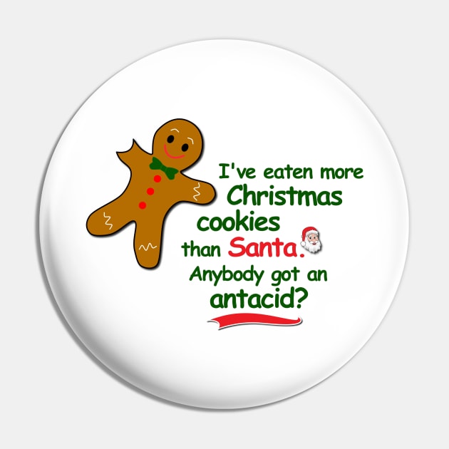Too Many Christmas Cookies Pin by Verl