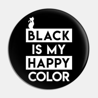 Black Is My Happy Color T-Shirt Pin