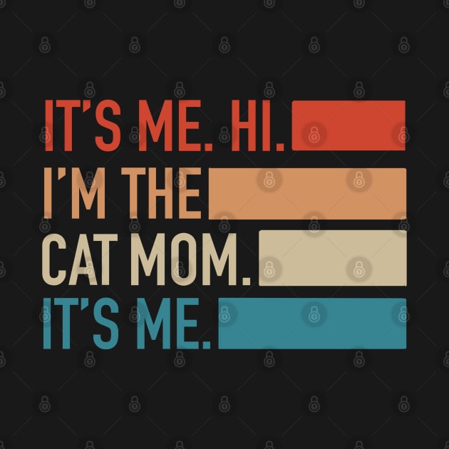 It's Me Hi I'm The Cat Mom It's Me by fantastico.studio