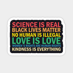 Science Is Real and Love Is Love Magnet