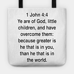 1 John 4:4  King James Version (KJV) Bible Verse Typography Tote