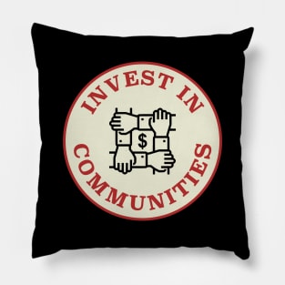 Invest In Communities Pillow