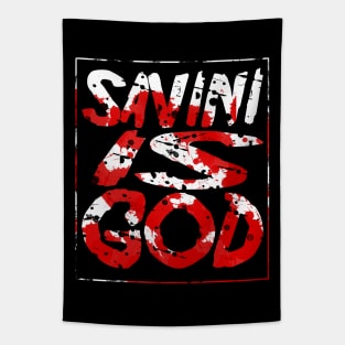 Savini Is God Tapestry