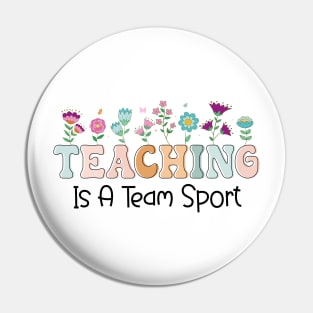Teaching Is A Team Sport Funny Teacher Appreciation Pin