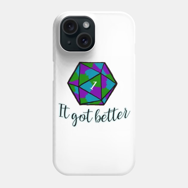 It Got Better Phone Case by ValinaMoonCreations
