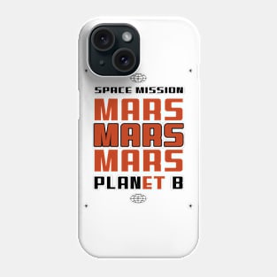 🚀 Space Mission to Mars, PLANet B, Space Exploration Design Phone Case