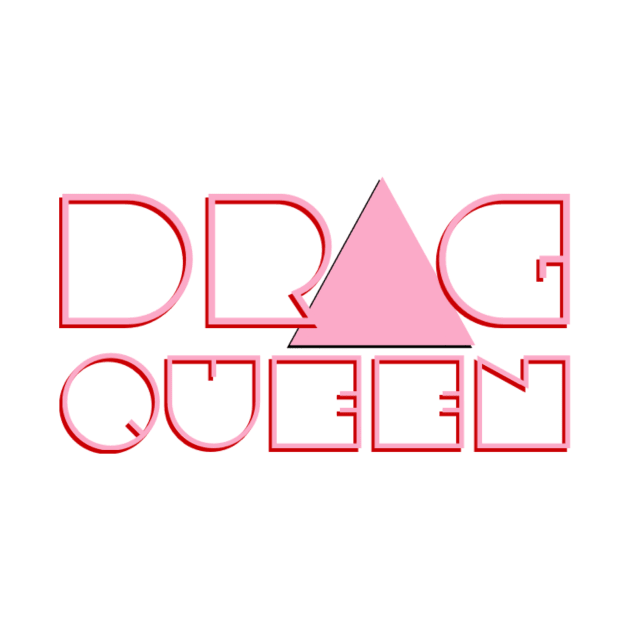 Drag Queen  - Pink Triangle by DiaperedFancy