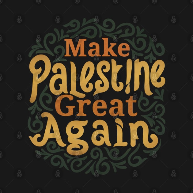 Make palestine great again by InisiaType