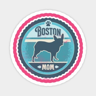 Boston Mom - Distressed Boston Terrier Silhouette Design Magnet