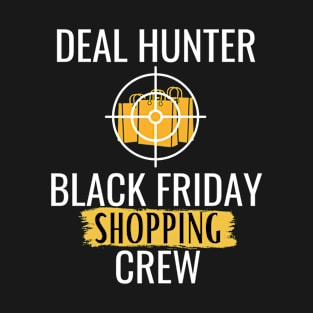 Black Friday shopping crew Hunter T-Shirt