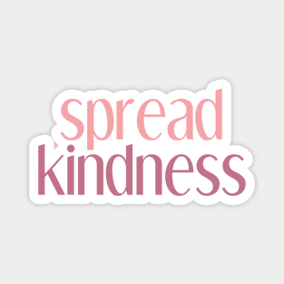 spread kindness Magnet