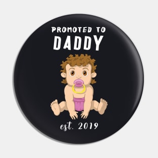 Promoted to Daddy 2019 New Dad Baby Girl Pin