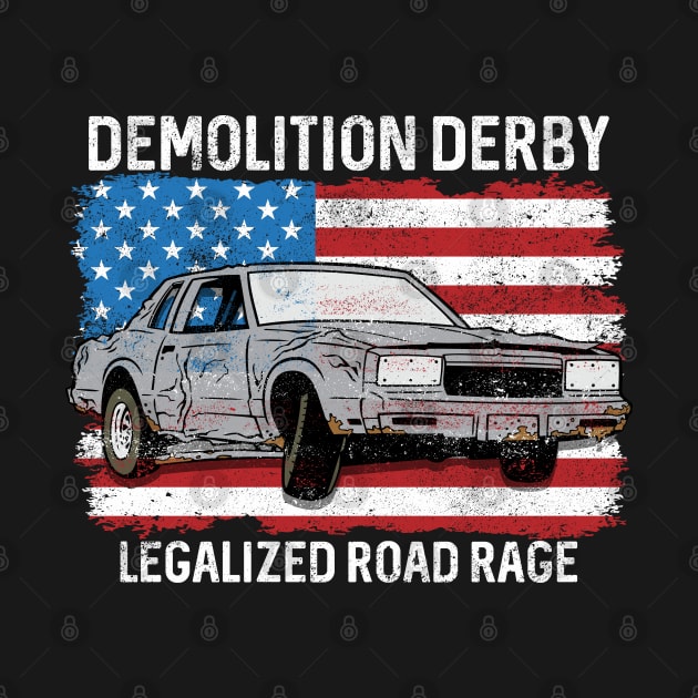 Demolition Derby Legalized Road Rage by RadStar