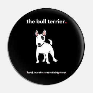 The Bull Terrier Pin