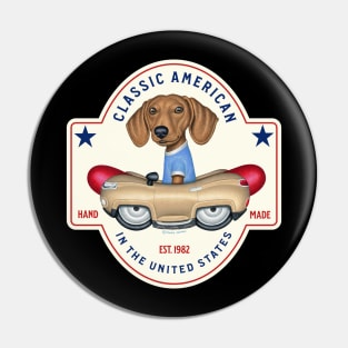 Cute Doxie Dog driving retro classic hotdog car on Dachshund Classic American Pin