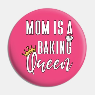 mom is a baking queen Pin