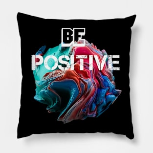 Always Be Positive ||Manifest Greatness Pillow