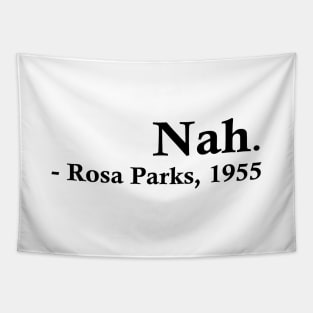 Nah (Rosa Parks) Tapestry