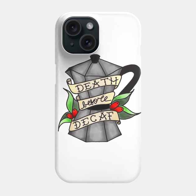 Death before decaf Phone Case by estudioanzol