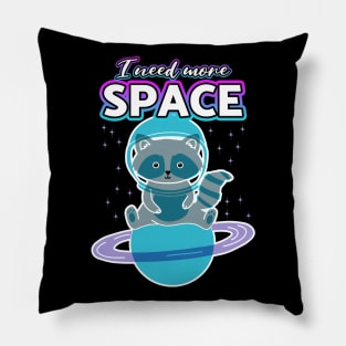 I Need More Space Raccoon Pillow