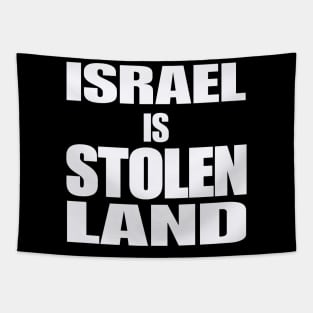 Israel IS Stolen Land - White - Front Tapestry