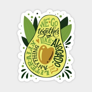 WE Can Go Together Like Avocado Magnet
