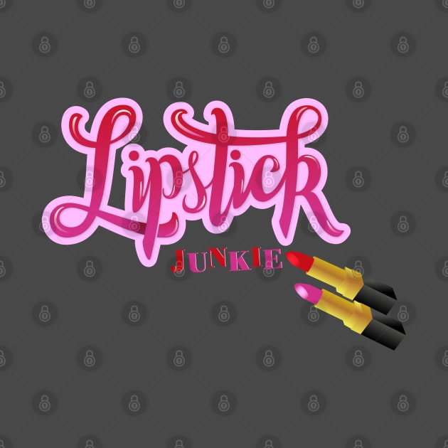 Lipstick Junkie by CalliLetters