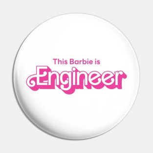 This Barbie is Engineer Pin