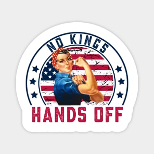 Hands Off Protest - No King Rosie The Riveter Magnet