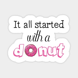 It All Started with a Donut Magnet