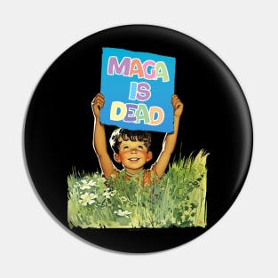 MAGA IS DEAD Pin