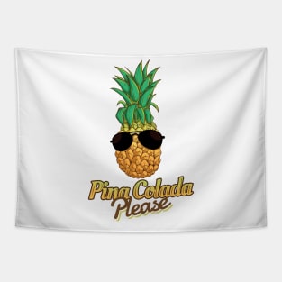 'Pina Colada Please Pineapple' Pina Colada Gift Tapestry