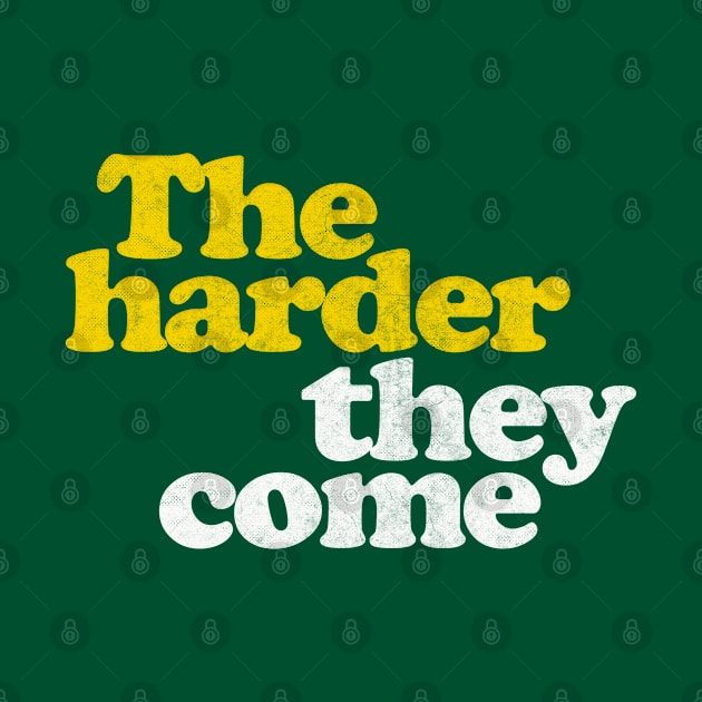 The Harder They Come  /// Reggae Lover Gift by DankFutura