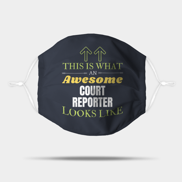 Court reporter Court Reporter Mask TeePublic