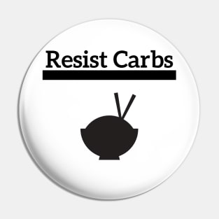 Resist Carbs Pin