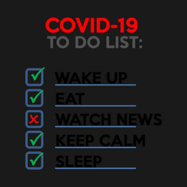 Discover COVID19 TO DO LIST - Covid19 - T-Shirt