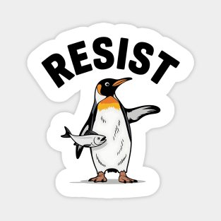 Penguin Resist Protest – Funny Political Animal Activism Design Magnet